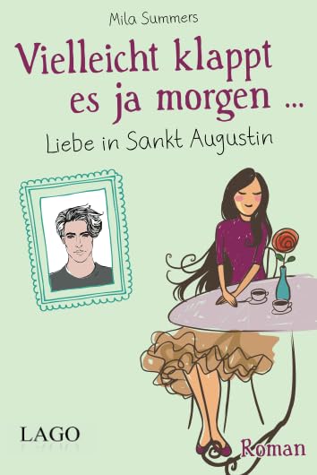 Vielleicht klappt es ja morgen: Liebe in Sankt Augustin Books