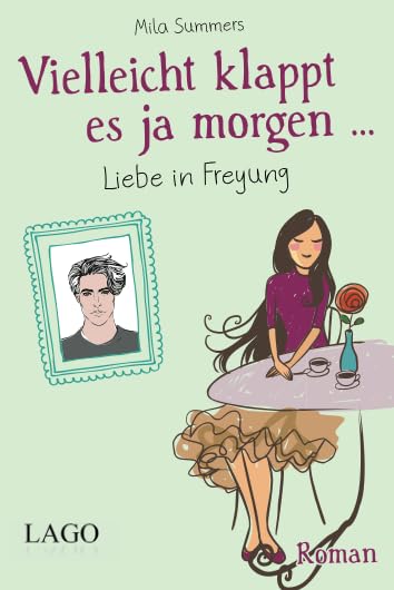 Vielleicht klappt es ja morgen: Liebe in Freyung Books