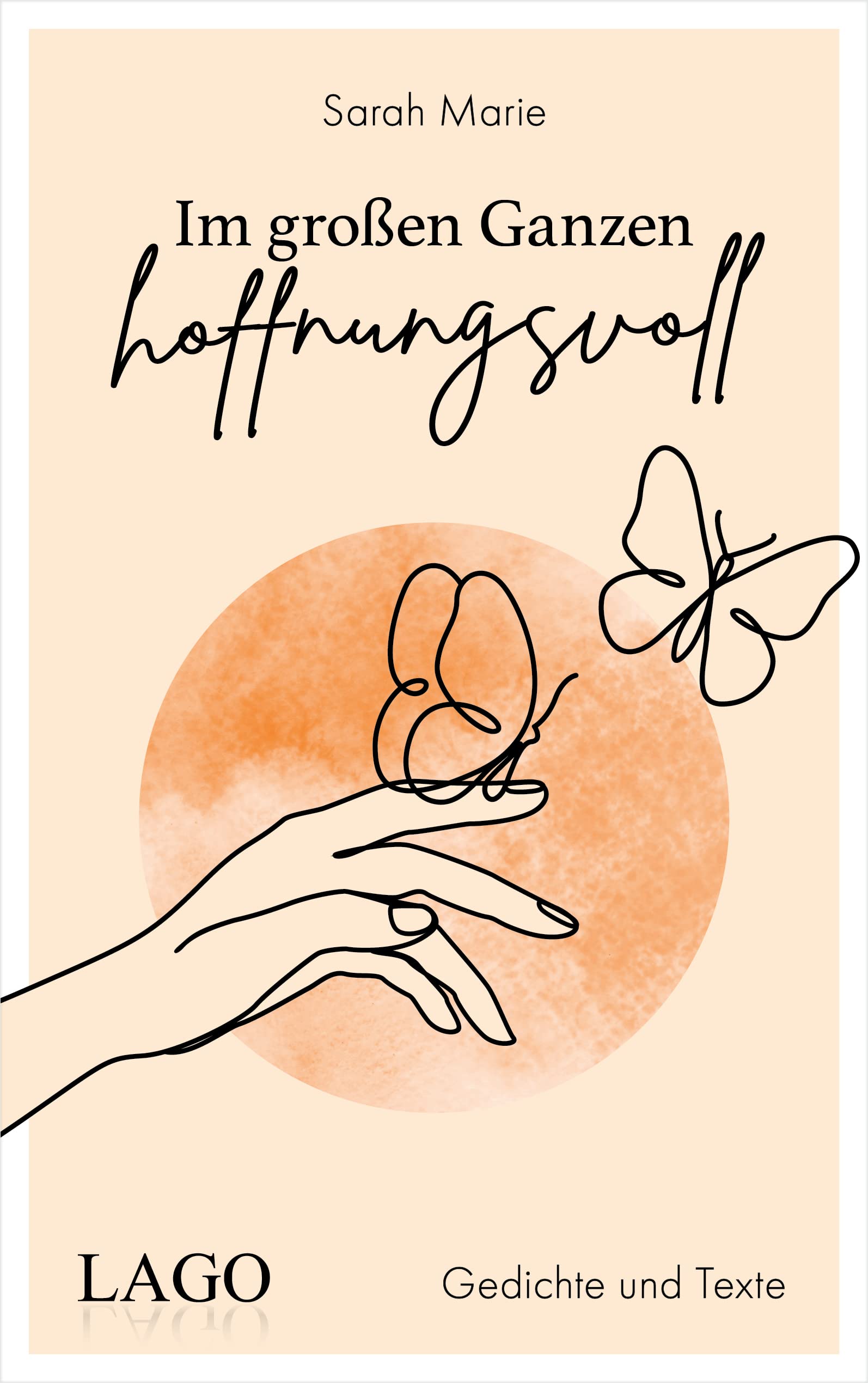 Im großen Ganzen hoffnungsvoll Poetry