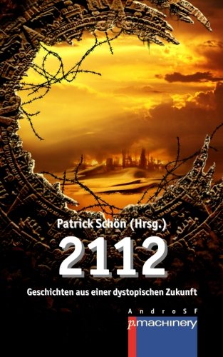 2112: Geschichten aus einer dystopischen Zukunft Essays & Short Stories