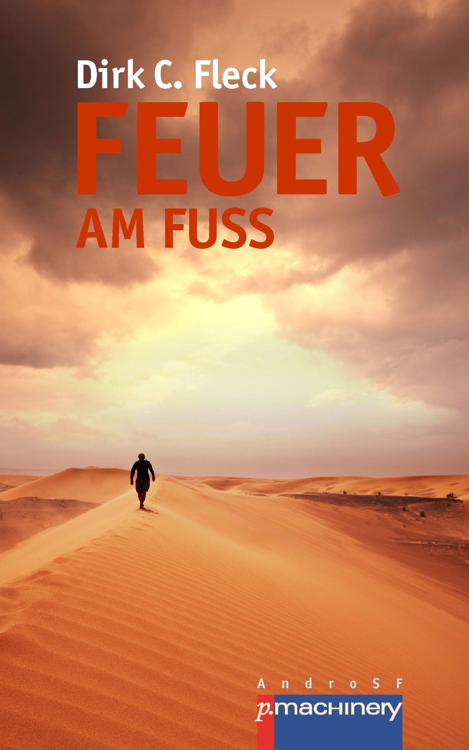 FEUER AM FUSS: Die Maeva-Trilogie 3 (AndroSF: Die SF-Reihe für den Science Fiction Club Deutschland e.V. (SFCD)) Contemporary literature Books