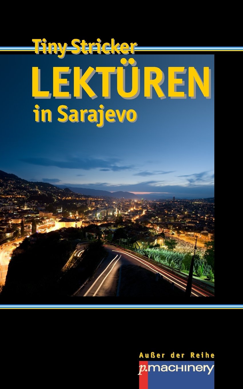 Lektueren in Sarajevo: Werkausgabe Tiny Stricker Band 7 (AdR - Außer der Reihe) Personalities