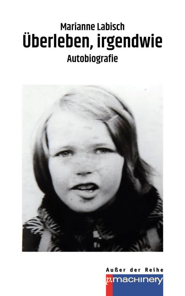 Überleben, irgendwie: Autobiografie (AdR - Außer der Reihe) Memories