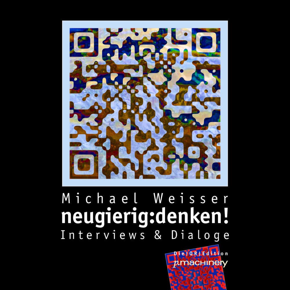 neugierig:denken!: Interviews & Dialoge zum künstlerisch-kreativen und non-linearen Denken mit Persönlichkeiten aus Kultur, Wissenschaft, Wirtschaft und Politik Books
