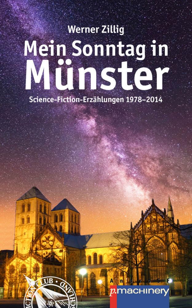 Mein Sonntag in Münster: Science-Fiction-Erzählungen 1978–2014 Essays & Short Stories