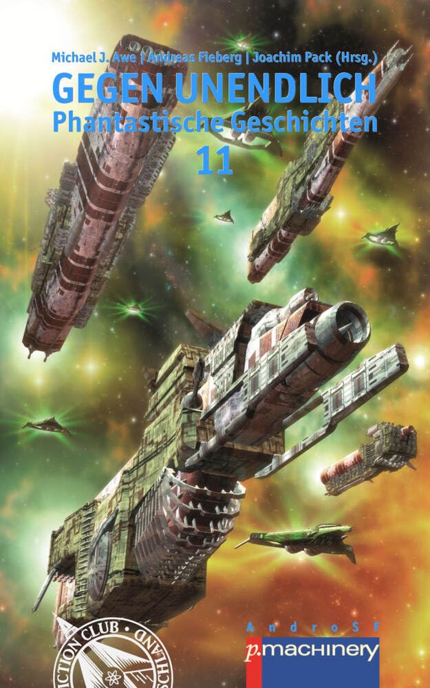 Gegen unendlich 11: Phantastische Geschichten (AndroSF: Die SF-Reihe für den Science Fiction Club Deutschland e.V. (SFCD)) Contemporary literature