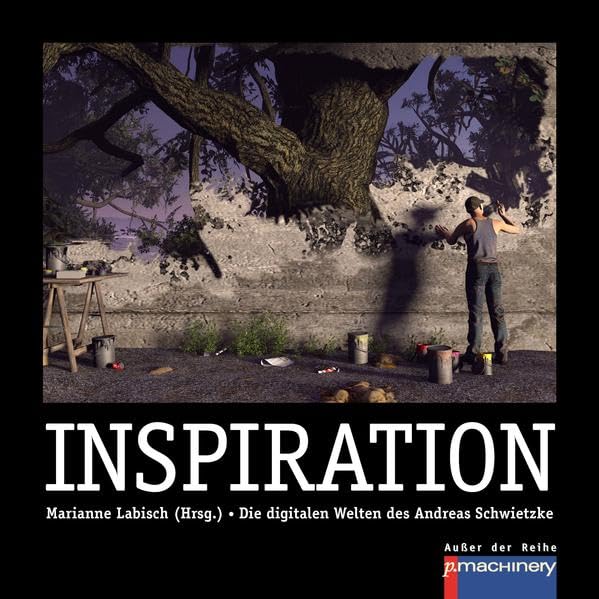 INSPIRATION: Die digitalen Welten des Andreas Schwietzke (AdR - Außer der Reihe) Contemporary literature