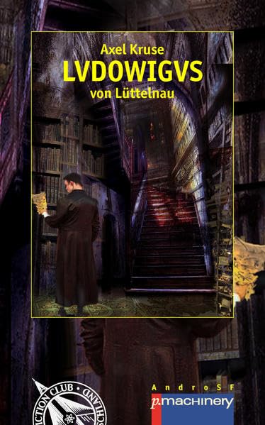 LVDOWIGVS von Lüttelnau (AndroSF / Die SF-Reihe für den Science Fiction Club Deutschland e.V. (SFCD)) Contemporary literature