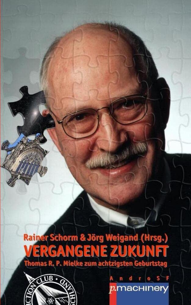 VERGANGENE ZUKUNFT: Thomas R. P. Mielke zum achtzigsten Geburtstag (AndroSF: Die SF-Reihe für den Science Fiction Club Deutschland e.V. (SFCD)) Contemporary literature Books