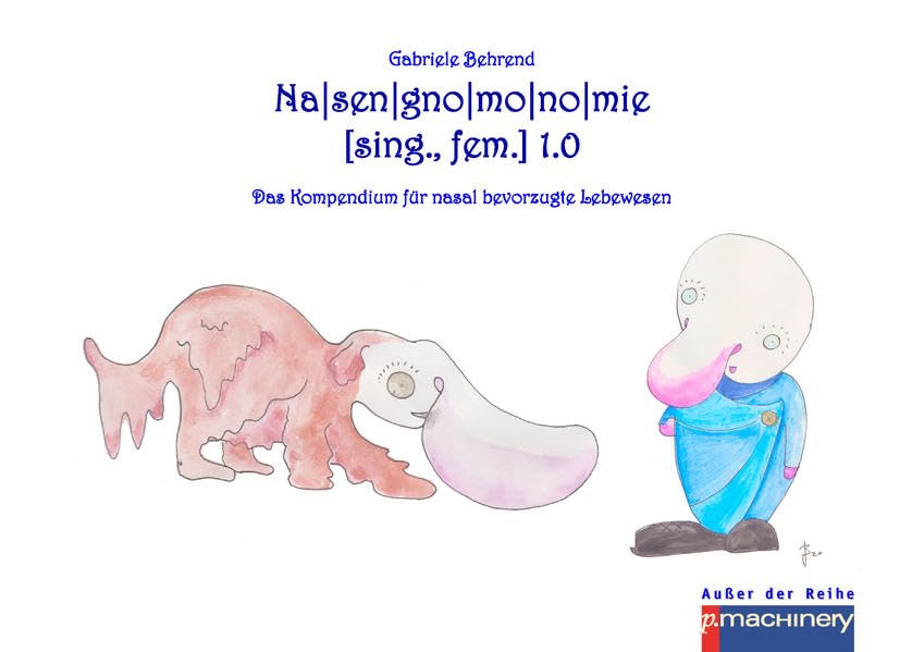 Na|sen|gno|mo|no|mie 1.0: Das Kompendium für nasal bevorzugte Lebewesen (AdR - Außer der Reihe) Children's books