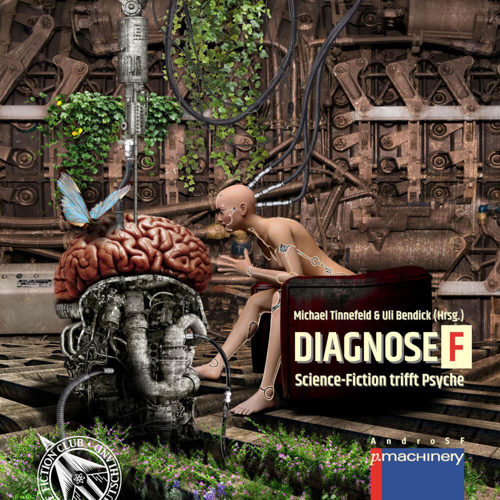 DIAGNOSE F: Science-Fiction trifft Psyche (AndroSF: Die SF-Reihe für den Science Fiction Club Deutschland e.V. (SFCD)) Contemporary literature