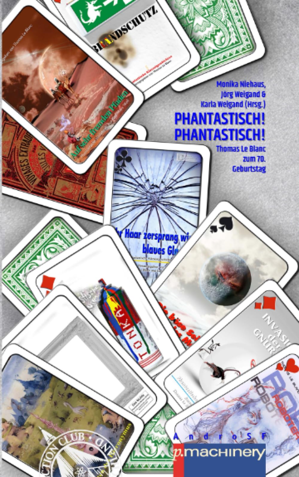 PHANTASTISCH! PHANTASTISCH!: Thomas Le Blanc zum 70. Geburtstag (AndroSF: Die SF-Reihe für den Science Fiction Club Deutschland e.V. (SFCD)) Contemporary literature