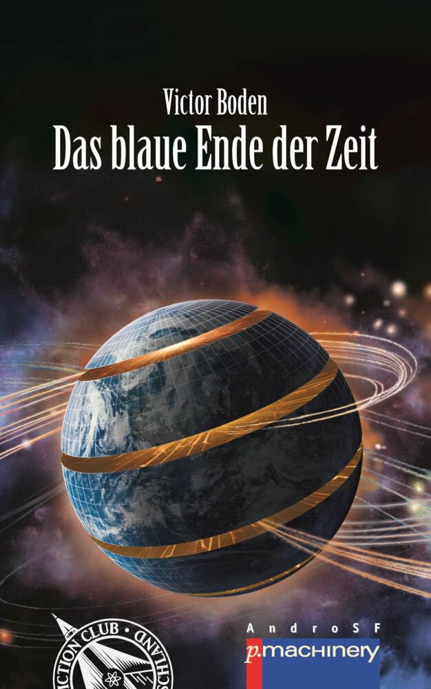 Das blaue Ende der Zeit (AndroSF: Die SF-Reihe für den Science Fiction Club Deutschland e.V. (SFCD)) Contemporary literature