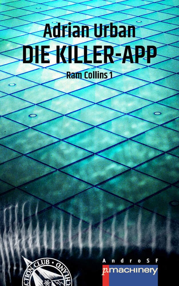 DIE KILLER-APP: Ram Collins 1 (AndroSF: Die SF-Reihe für den Science Fiction Club Deutschland e.V. (SFCD)) Contemporary literature