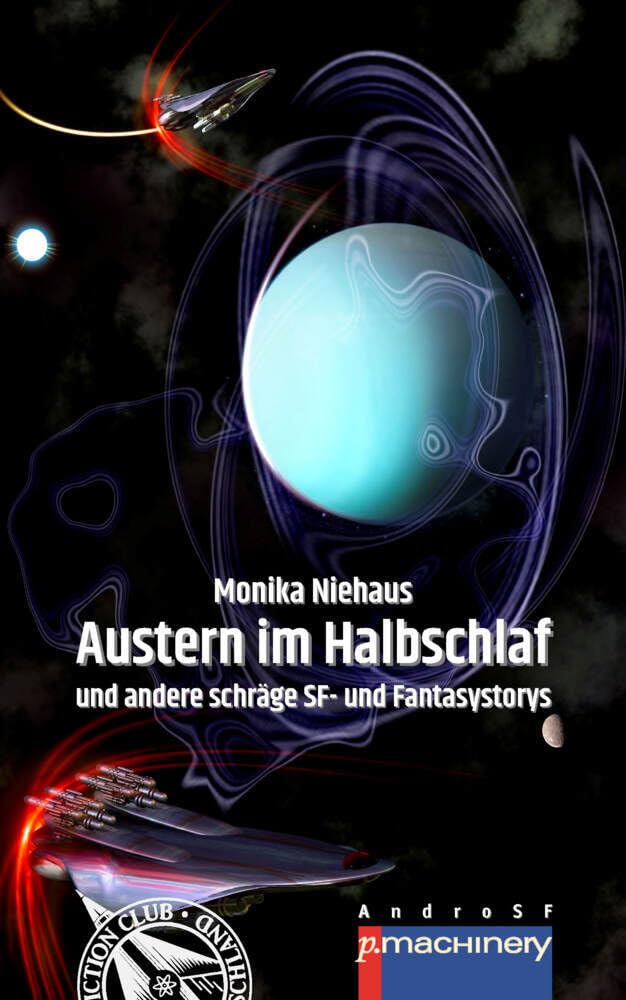 AUSTERN IM HALBSCHLAF: und andere schräge SF- und Fantasystorys (AndroSF: Die SF-Reihe für den Science Fiction Club Deutschland e.V. (SFCD)) Contemporary literature Books