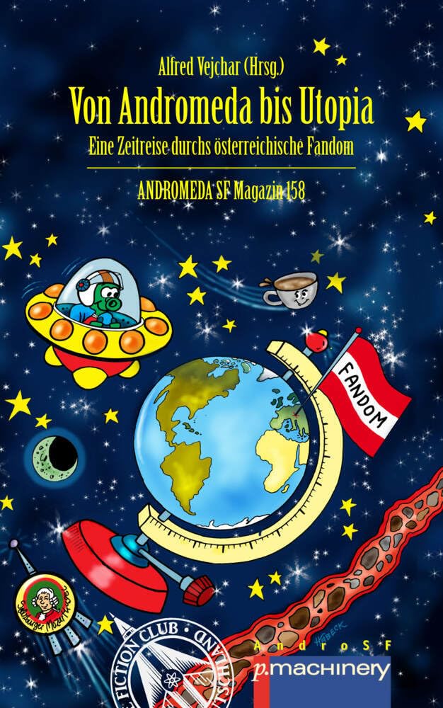 VON ANDROMEDA BIS UTOPIA: Eine Zeitreise durchs österreichische Fandom (AndroSF: Die SF-Reihe für den Science Fiction Club Deutschland e.V. (SFCD)) Contemporary literature Books
