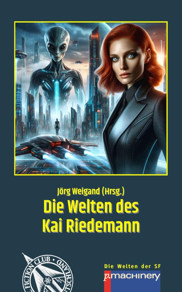 DIE WELTEN DES KAI RIEDEMANN: Die Welten der SF 3 (WSF - Die Welten der SF) Contemporary literature