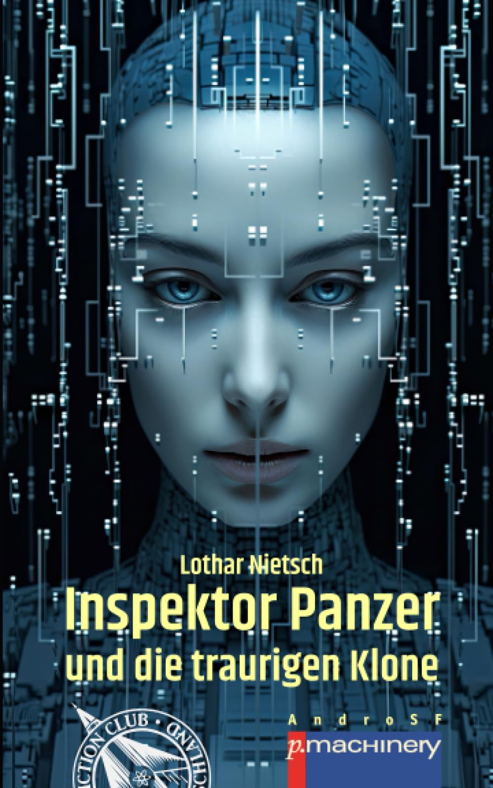INSPEKTOR PANZER UND DIE TRAURIGEN KLONE: Ein Science-Fiction-Krimi Contemporary literature