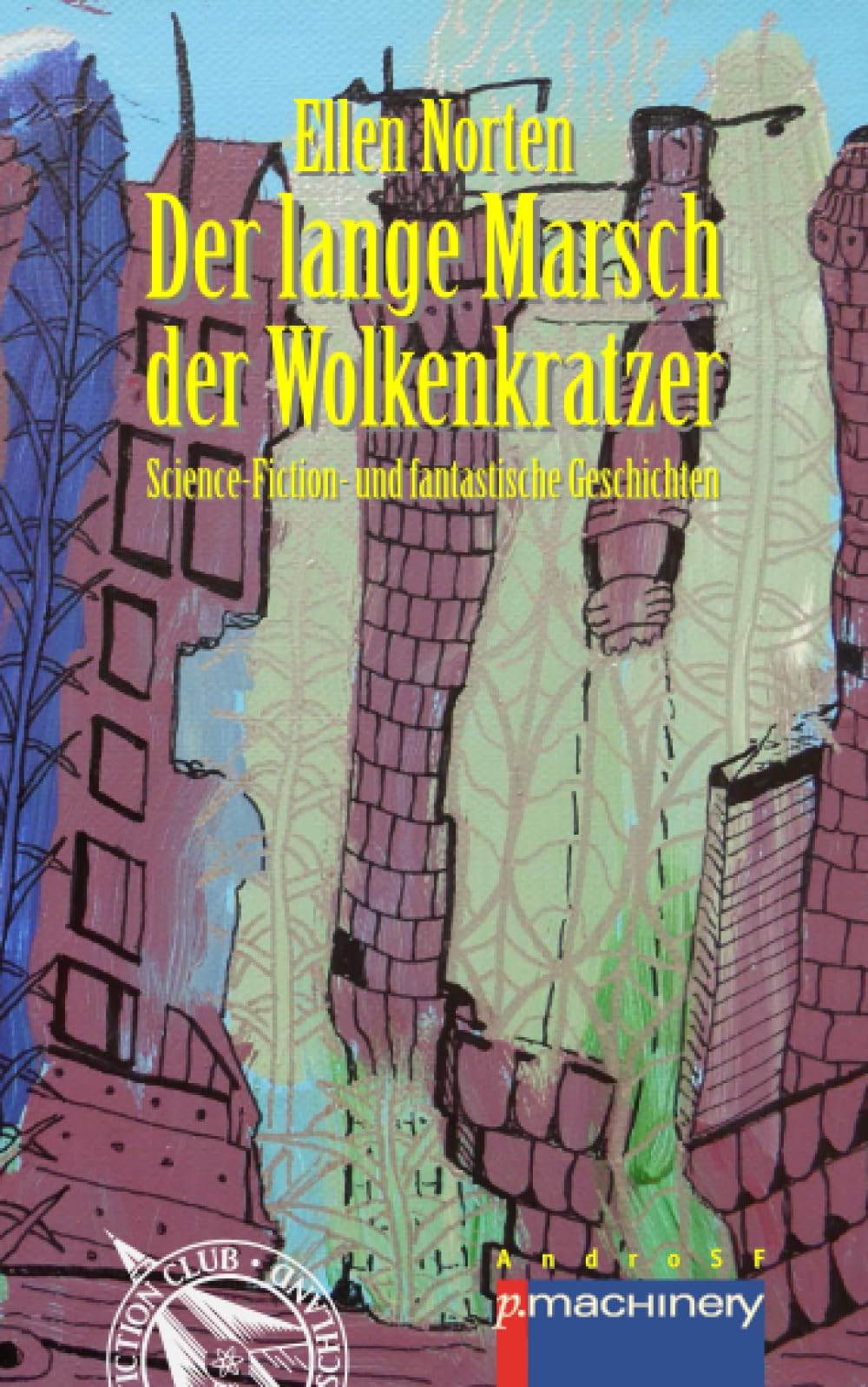 DER LANGE MARSCH DER WOLKENKRATZER: Science-Fiction- und fantastische Geschichten Contemporary literature