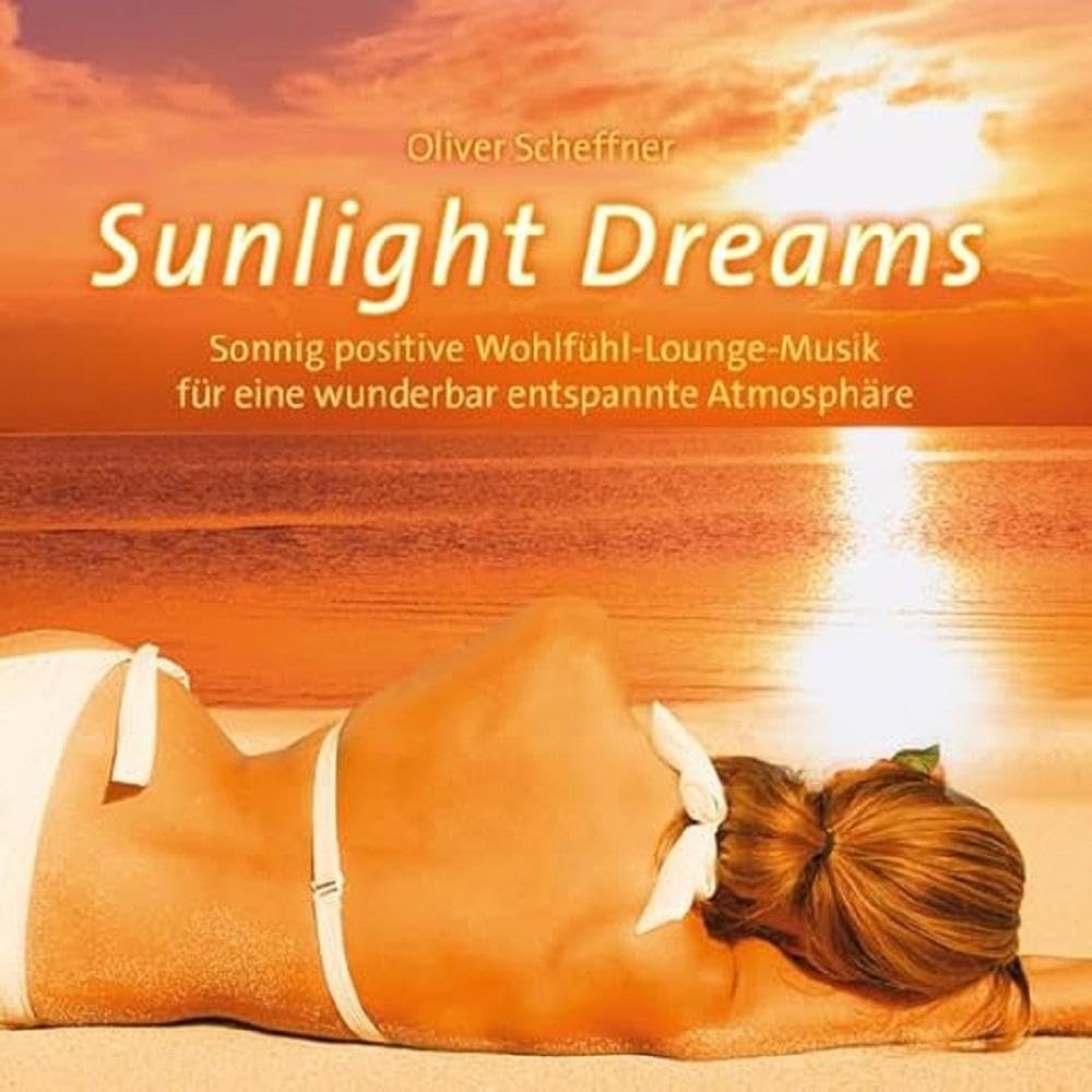 Sunlight Dreams: Sonnig positive Wohlfühl-Lounge-Musik Children & Young People