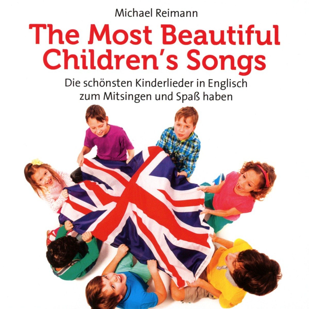 The most beautiful children?s songs Children & Young People