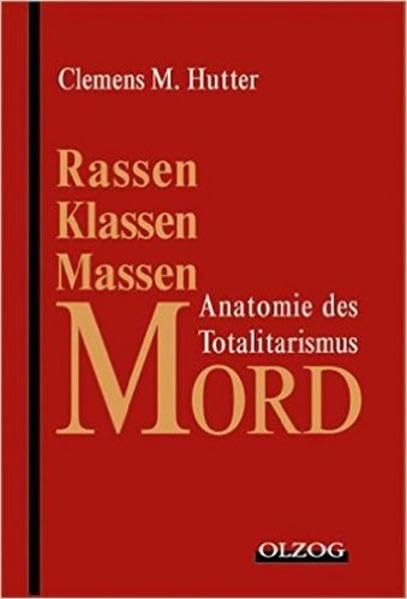 Rassen-, Klassen-, Massenmord: Anatomie des Totalitarismus German history