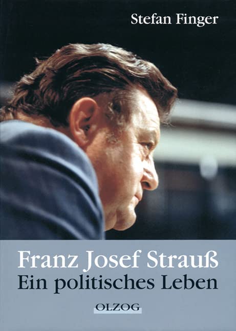 Franz Josef Strauß - ein politisches Leben Biographies