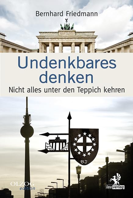 Undenkbares Denken: Nicht alles unter den Teppich kehren Politics & History