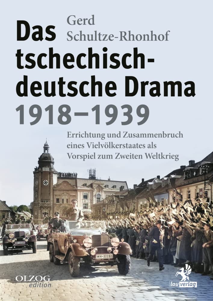 Das tschechisch-deutsche Drama 1918–1939: Errichtung und Zusammenbruch eines Vielvölkerstaates als Vorspiel zum Zweiten Weltkrieg General education