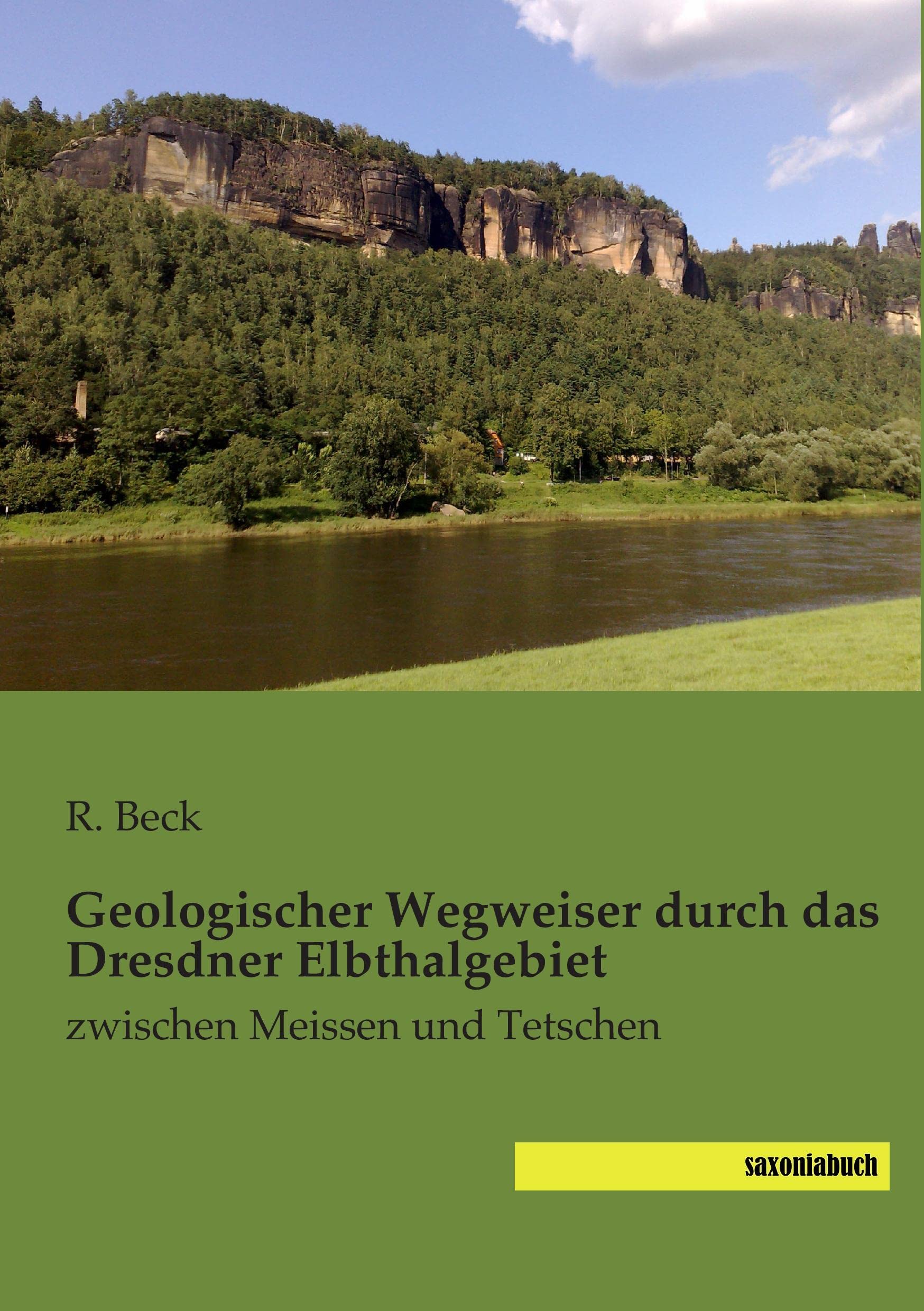 Geologischer Wegweiser durch das Dresdner Elbthalgebiet Geology & Geography