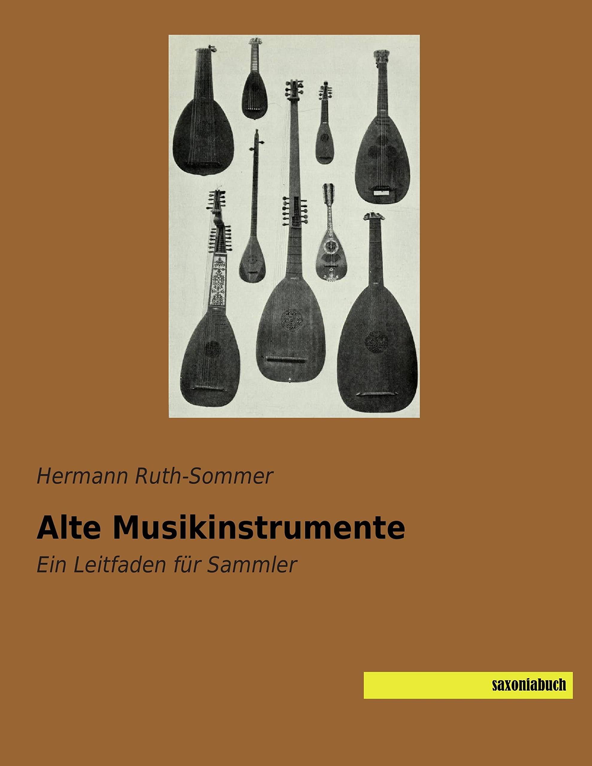 Alte Musikinstrumente - Ein Leitfaden für Sammler Arts & Music