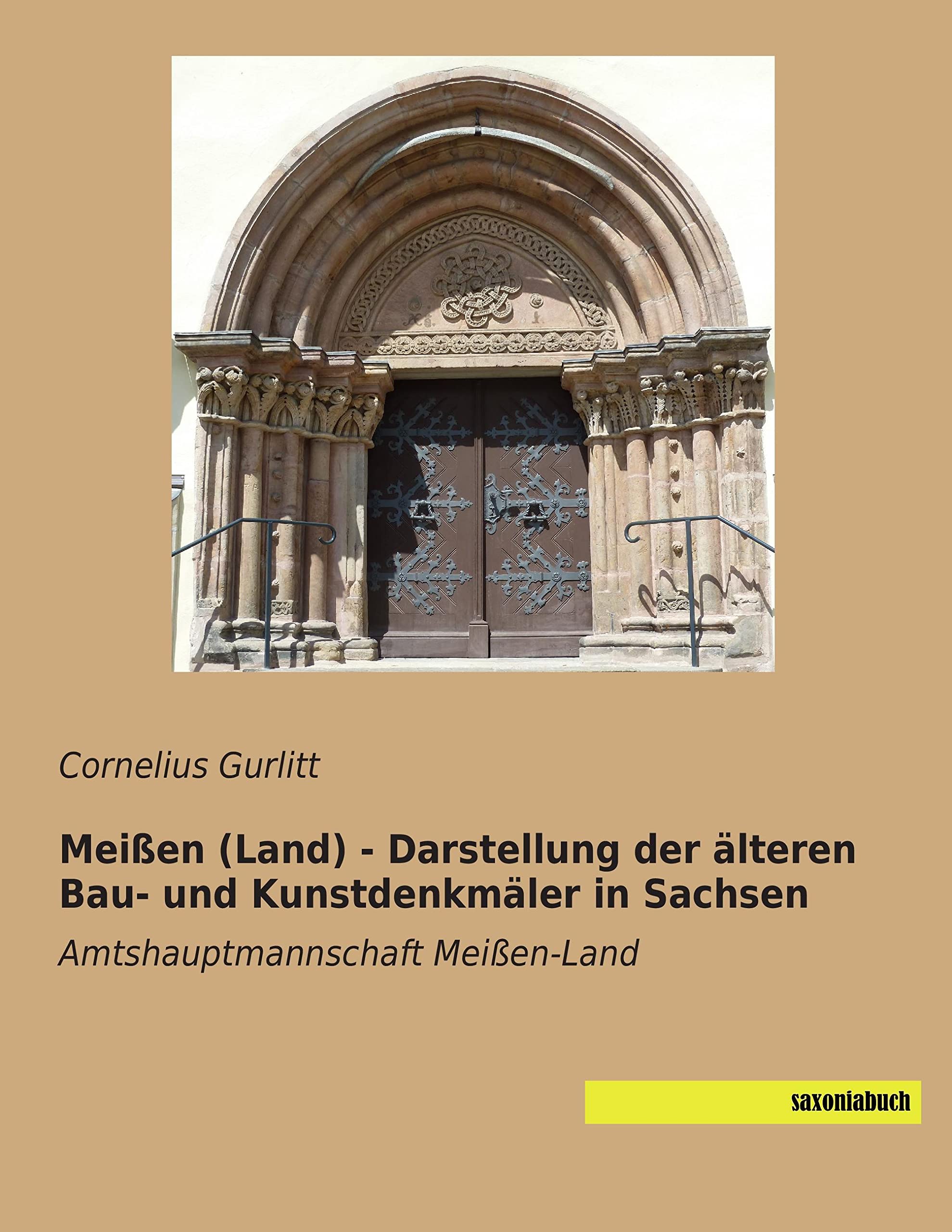 Meissen / Land - Darstellung der aelteren Bau- und Kunstdenkmaeler in Sachsen: Amtshauptmannschaft Meissen-Land book