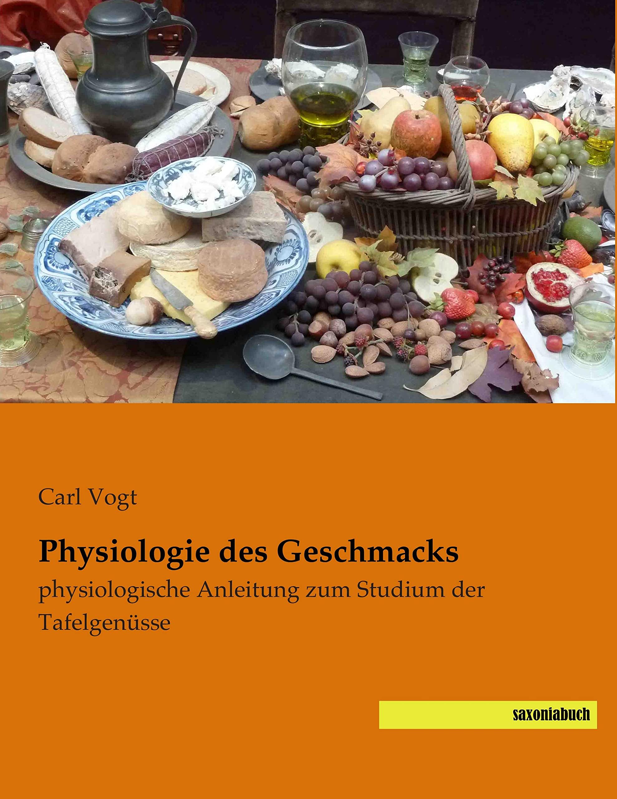 Physiologie des Geschmacks: physiologische Anleitung zum Studium der Tafelgenuesse: physiologische Anleitung zum Studium der Tafelgenüsse Leisure, Home & Garden