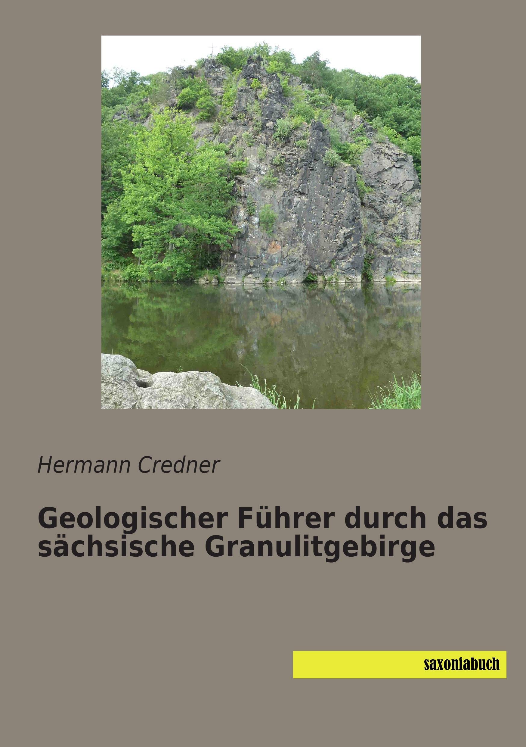Geologischer Fuehrer durch das saechsische Granulitgebirge Business & Technology