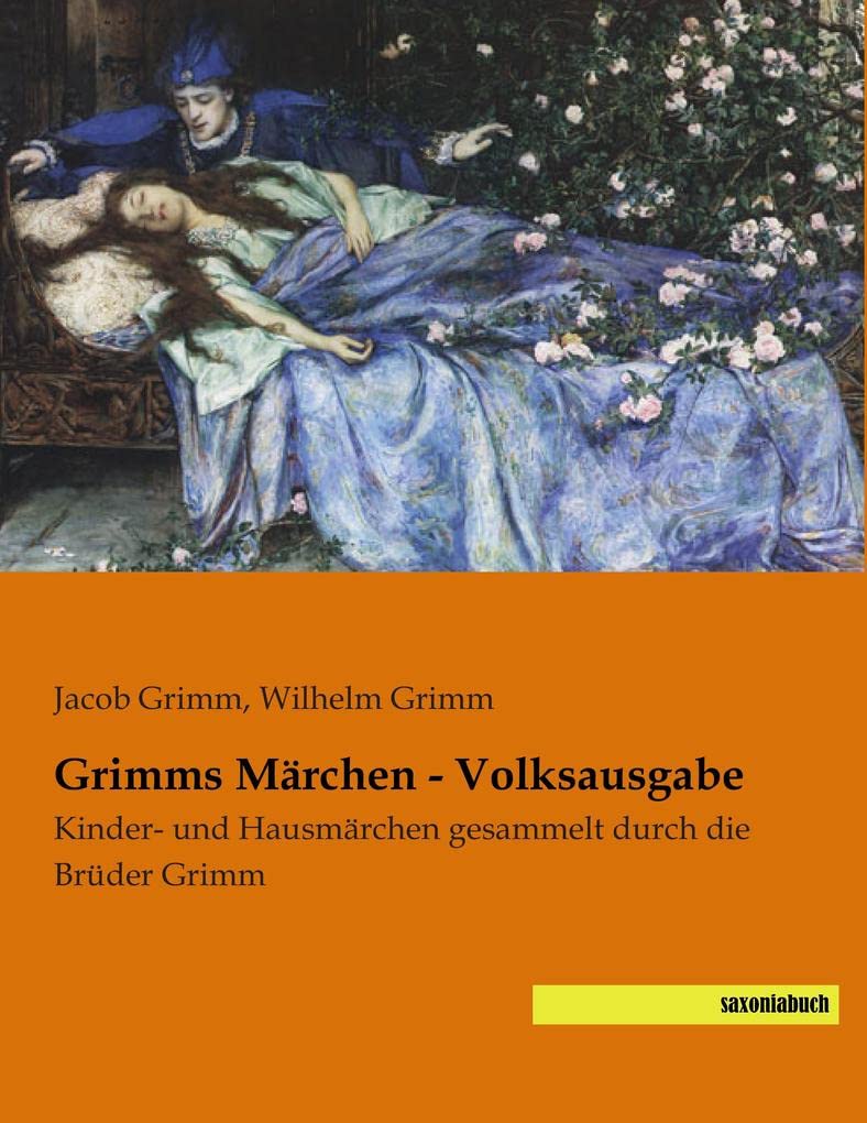 Grimms Maerchen - Volksausgabe: Kinder- und Hausmaerchen gesammelt durch die Brueder Grimm: Kinder- und Hausmärchen gesammelt durch die Brüder Grimm Fairy Tales & Legends