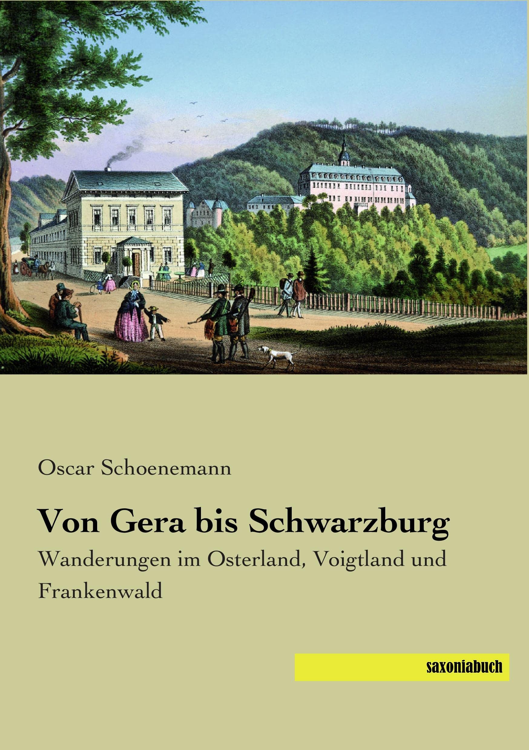 Von Gera bis Schwarzburg: Wanderungen im Osterland, Voigtland und Frankenwald Leisure, Home & Garden
