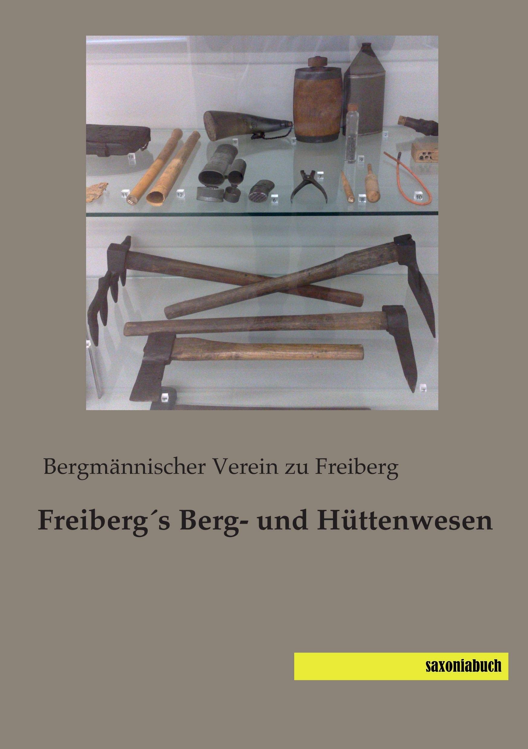 Freiberg´s Berg- und Huettenwesen Natural Sciences