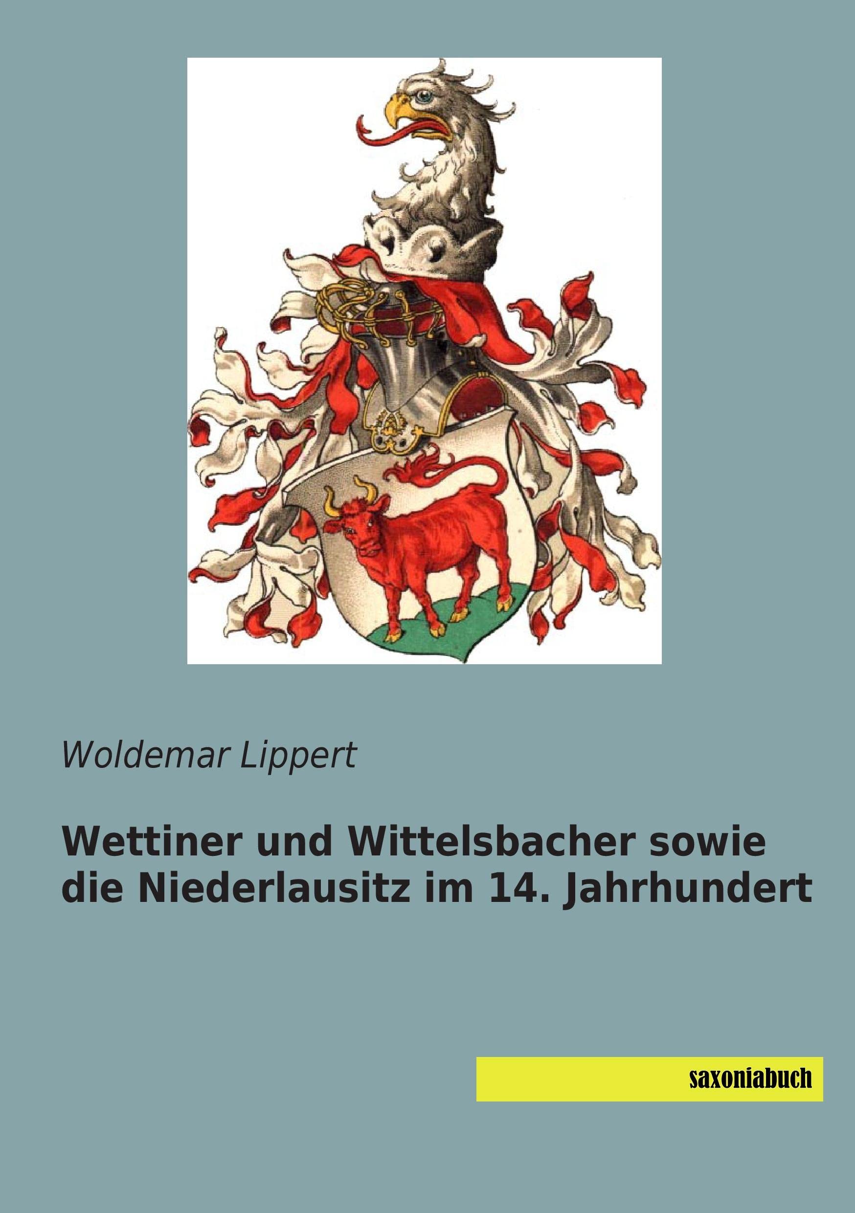 Wettiner und Wittelsbacher sowie die Niederlausitz im 14. Jahrhundert General education