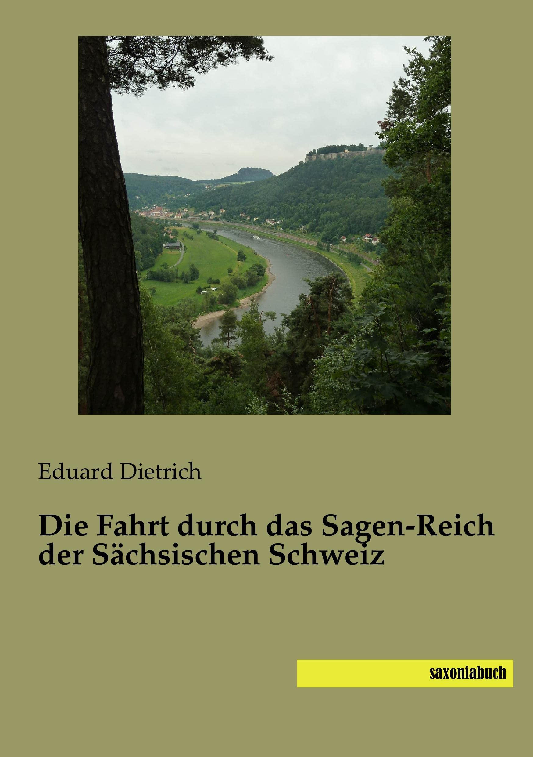 Die Fahrt durch das Sagen-Reich der Saechsischen Schweiz Fairy Tales & Legends
