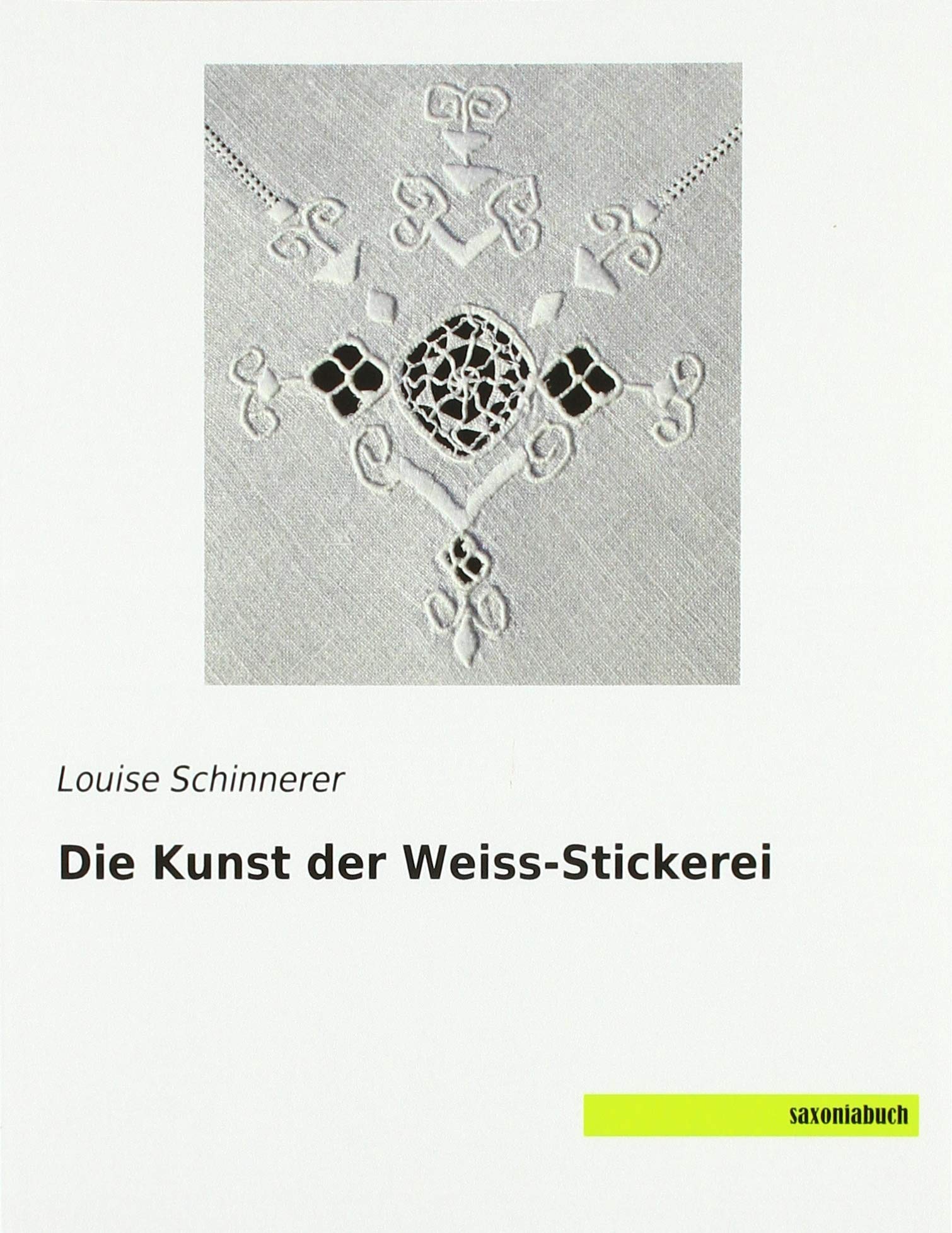Die Kunst der Weiss-Stickerei Hobbies & Crafts
