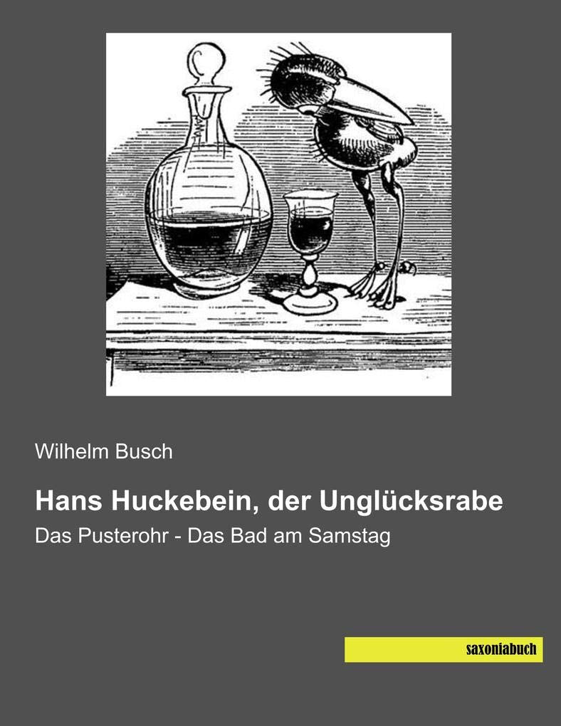 Hans Huckebein, der Unglücksrabe: Das Pusterohr - Das Bad am Samstag Humour & Satire