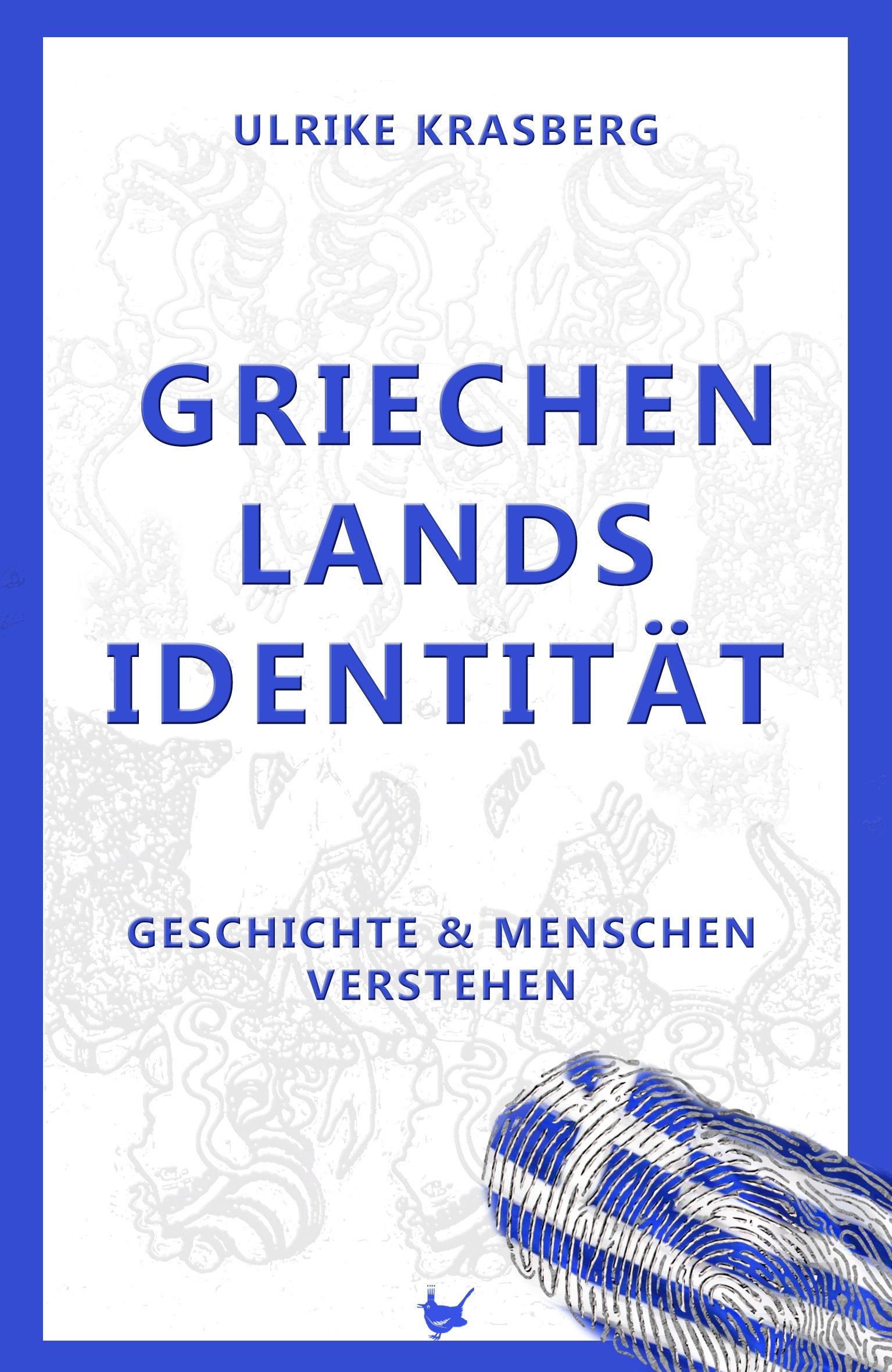 Griechenlands Identität: Geschichte und Menschen verstehen Social Sciences