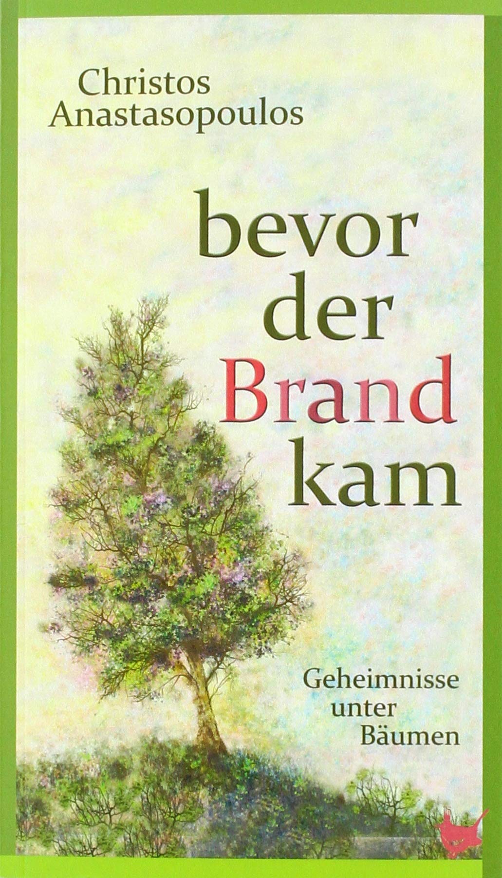 Bevor der Brand kam: Geheimnisse unter griechischen Bäumen Contemporary literature