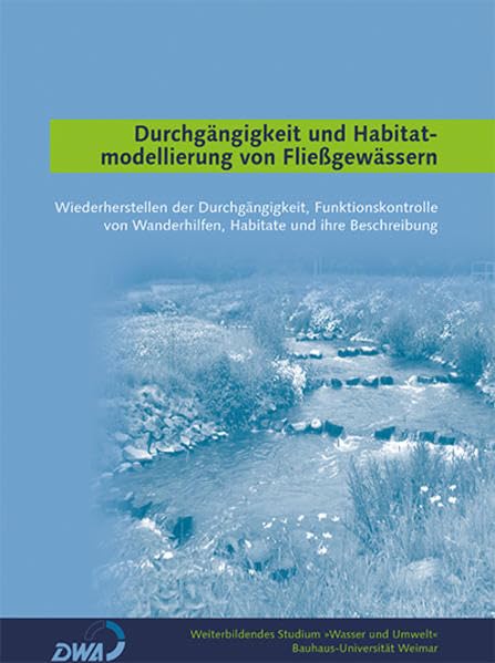 Durchgängigkeit und Habitatmodellierung von Fließgewässern General education