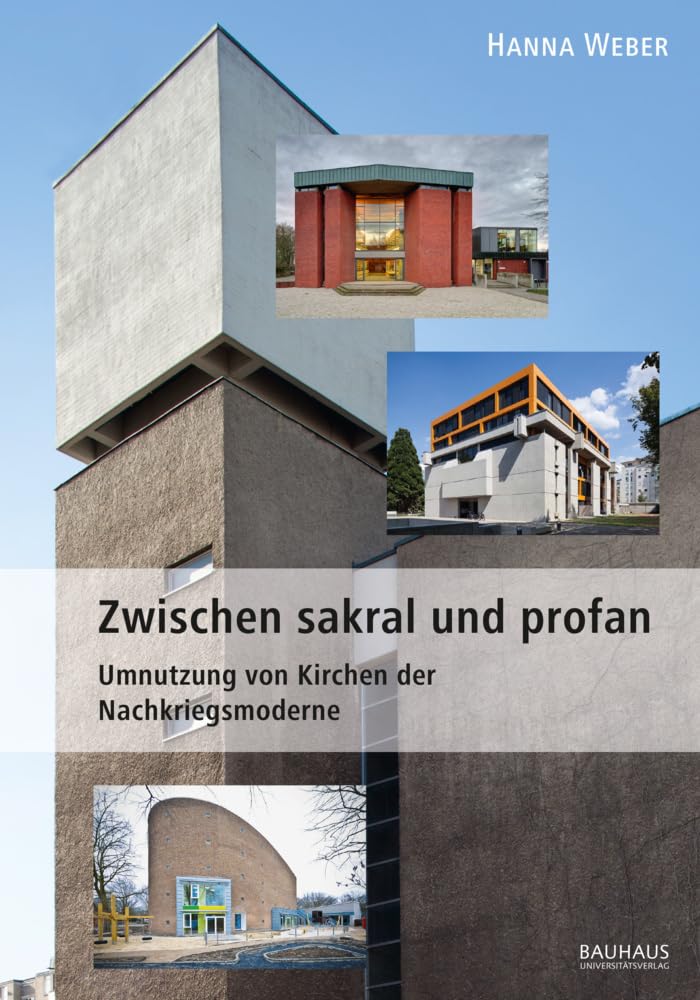 Zwischen sakral und profan: Umnutzung von Kirchen der Nachkriegsmoderne Business & Technology