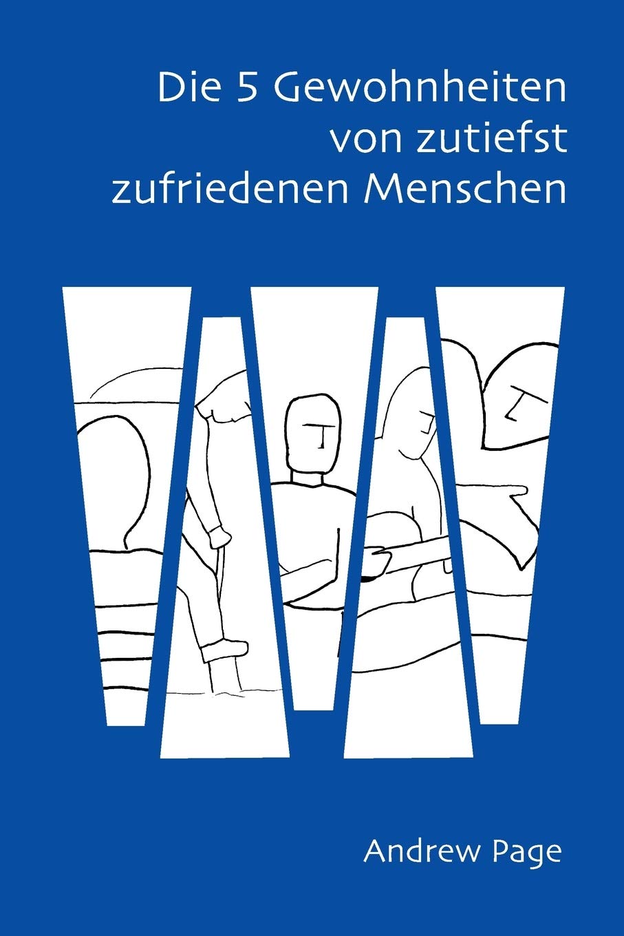 Die 5 Gewohnheiten von zutiefst zufriedenen Menschen Religion & Esotericism
