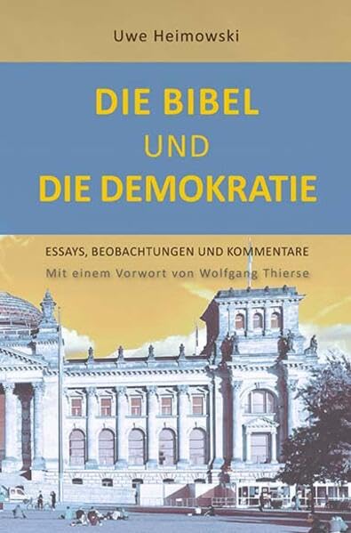 Die Bibel und die Demokratie: Essays, Beobachtungen und Kommentare Religion & Esotericism