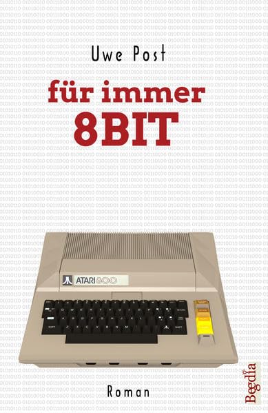 für immer 8 Bit: Roman Historical Fiction