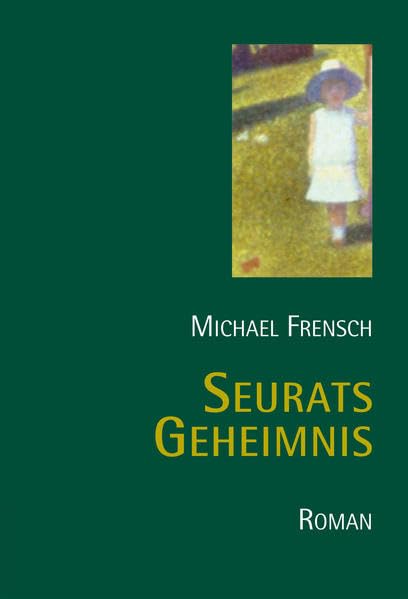 Seurats Geheimnis: Roman Contemporary literature