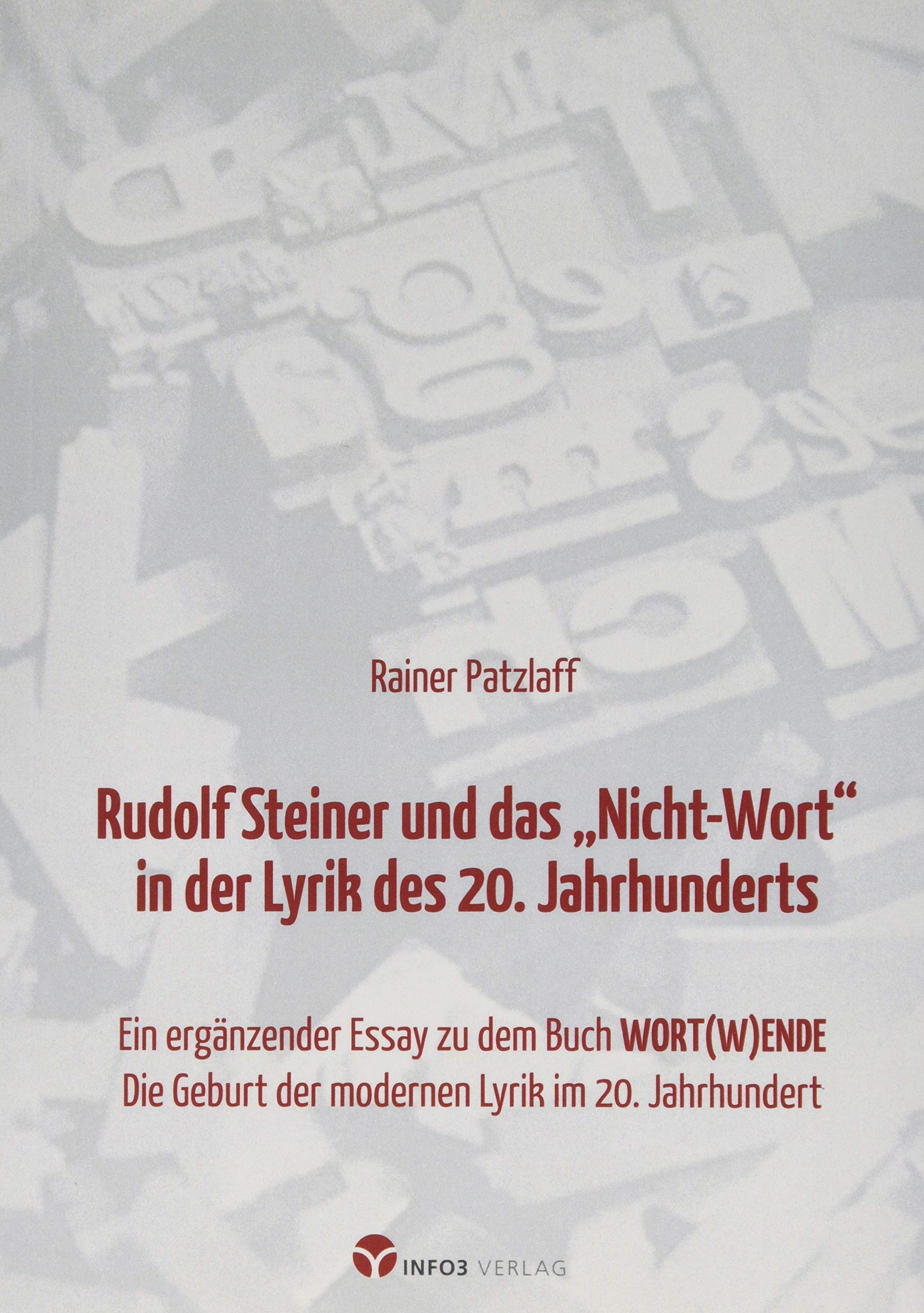 Rudolf Steiner und das „Nicht-Wort“ in der Lyrik des 20. Jahrhunderts Essays & Short Stories